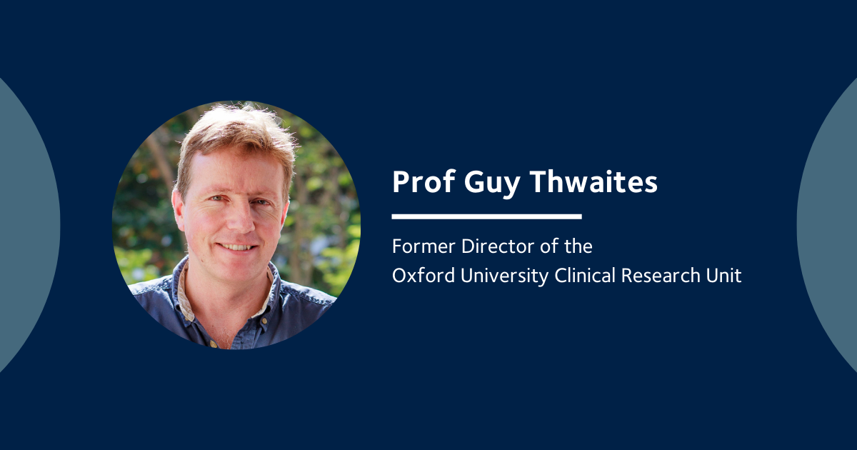 Building Lasting Impact: Professor Guy Thwaites’ Legacy at OUCRU