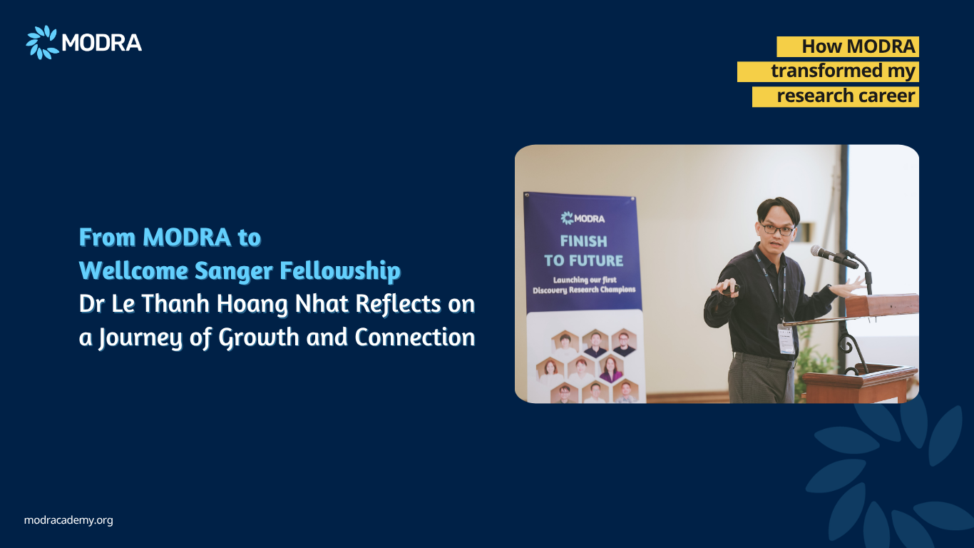 From MODRA to Wellcome Sanger Fellowship: Dr Le Thanh Hoang Nhat reflects on Growth and ConnectionÂ